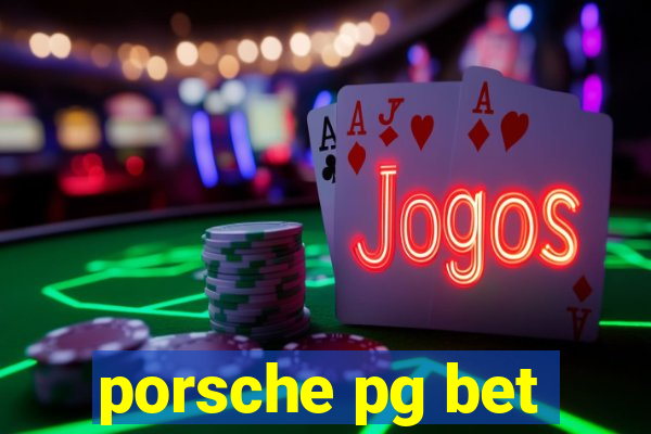 porsche pg bet